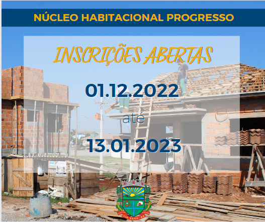 Abertas as inscrições para o novo projeto “Núcleo Habitacional Progresso”