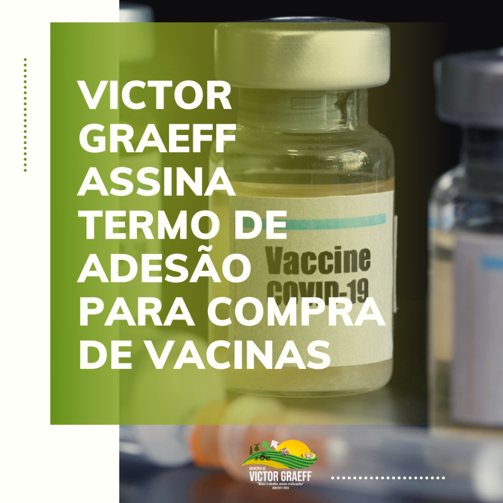 Victor Graeff assina termo de adesão para compra de vacinas