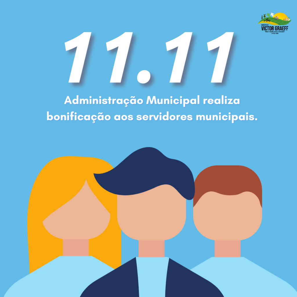 Administração Municipal realiza bonificação aos servidores no dia 11/11