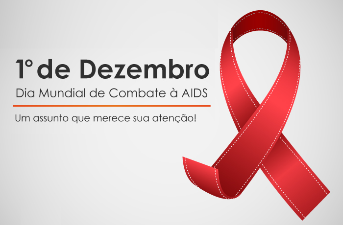 1º de Dezembro, Dia Mundial da Luta contra a AIDS