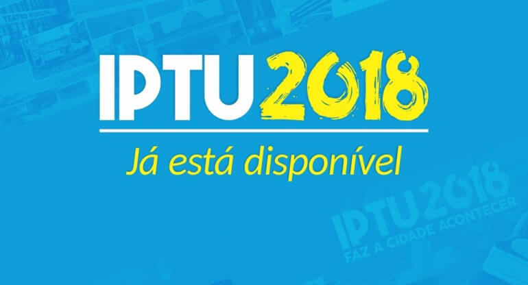 IPTU 2018: Confira prazos, formas de pagamento e descontos