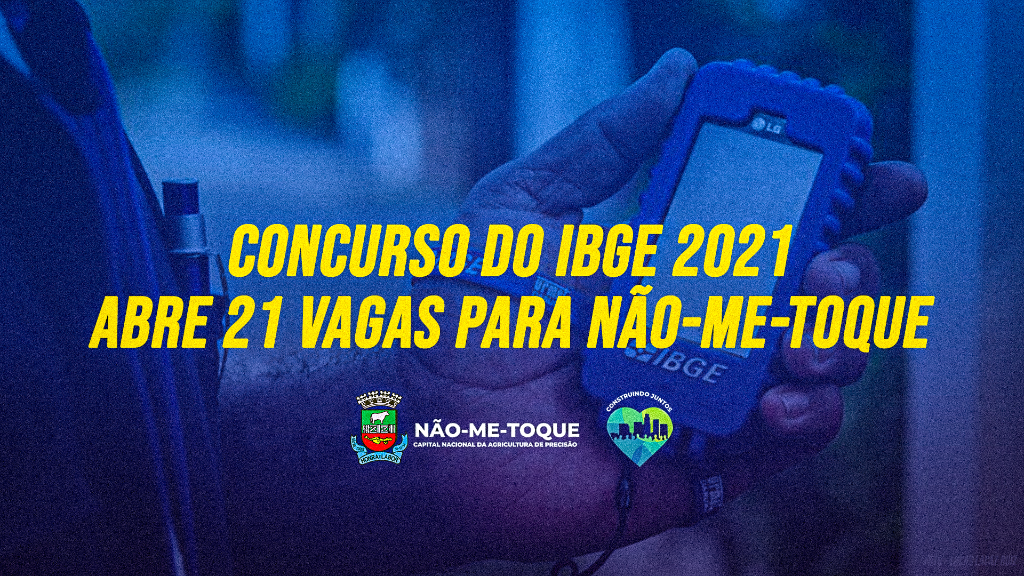Concurso do IBGE para o Censo 2021 abre 21 vagas para Não-Me-Toque