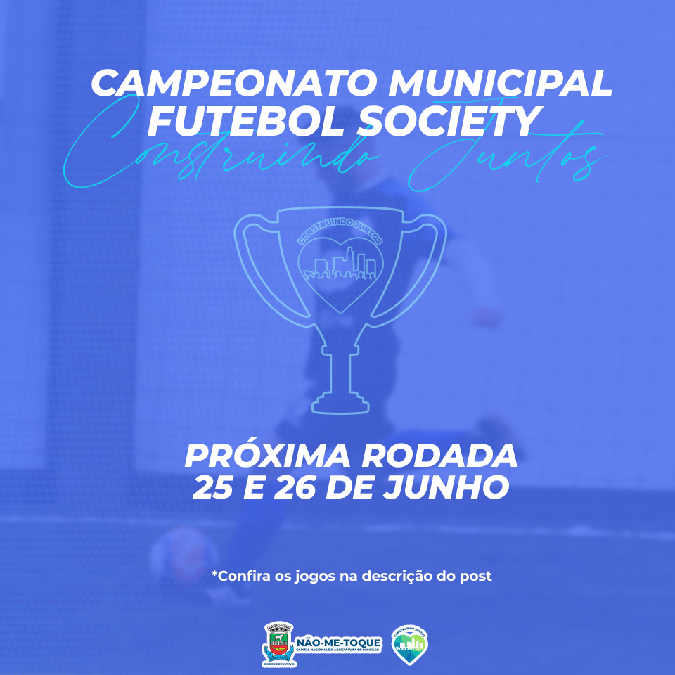 Confira os jogos da 3ª rodada do Campeonato Municipal de Futebol Society – Construindo Juntos