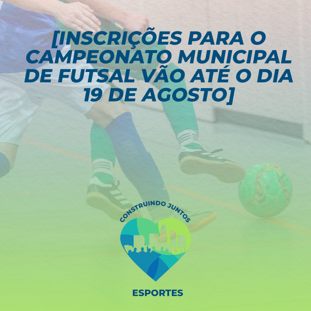 Inscrições para o Municipal de Futsal encerram na sexta-feira