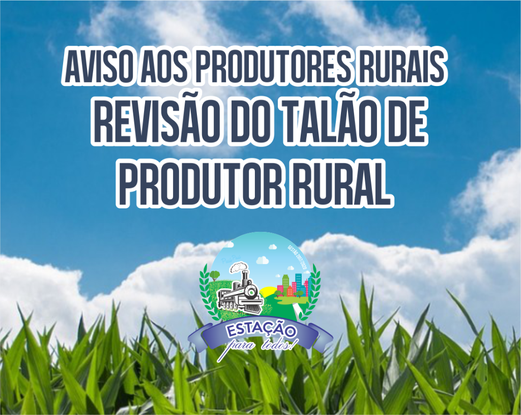 AVISO AOS PRODUTORES: Revisão de talões de produtor rural está acontecendo.