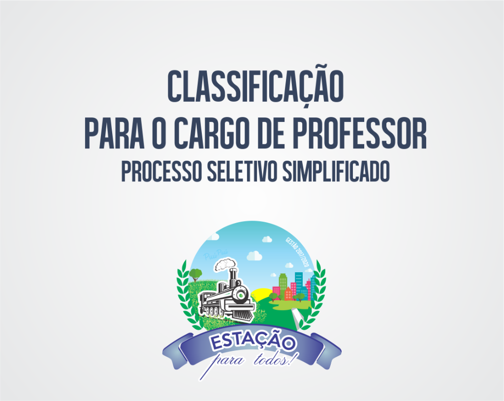 Publicado o Edital de Classificação do Processo Seletivo Simplificado para o cargo de Professor
