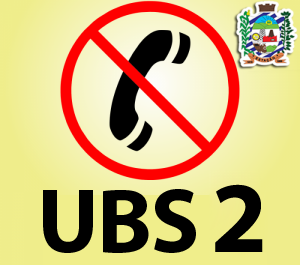 INFORMAÇÃO – UBS 2 sem atendimento via telefone