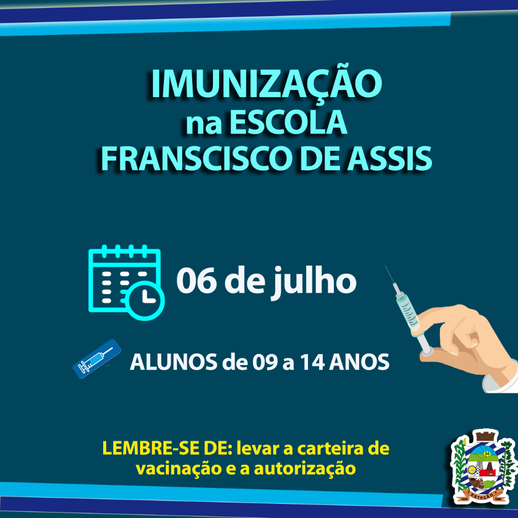 MUTIRÃO DE IMUNIZAÇÃO NA ESCOLA FRANCISCO DE ASSIS – 06/07