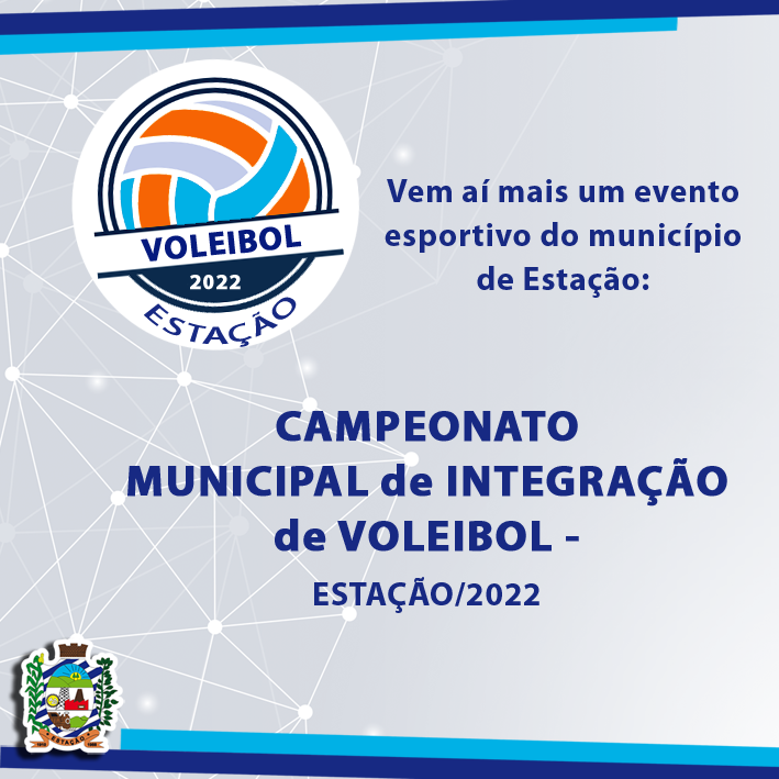 Vem aí mais um evento esportivo!! CAMPEONATO MUNICIPAL de INTEGRAÇÃO de VOLEIBOL – 2022